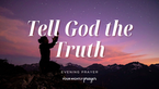 Courage to Be Honest with God | Your Nightly Prayer