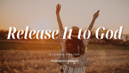 Ending July with Surrender | Your Nightly Prayer