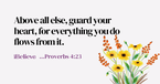 Your Daily Verse - Proverbs 4:23 - August 4th