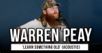 American Idol Finalist Warren Peay Performs 'Learn Something Old' Acoustic