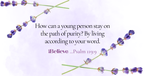 Your Daily Verse - Psalm 119:9 - August 21st