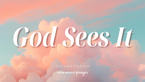 God Sees the Invisible Labor | Your Nightly Prayer