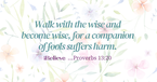 Your Daily Verse - Proverbs 13:20 - August 28th