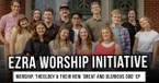 Ezra Worship on Worship, Theology & Their New ‘Great and Glorious God’ EP