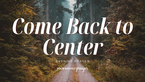 When Your Heart Needs Re-Centering | Your Nightly Prayer