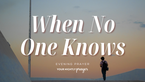 Hope for the One Carrying Secret Grief | Psalm 55:17