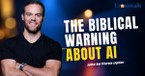 Does the Bible Warn About AI? Evangelist Says the Church Must ‘Wake Up’