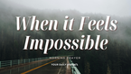 A Prayer to Have Mountain-Moving Faith | Your Daily Prayer