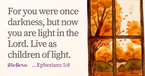 Your Daily Verse - Ephesians 5:8 - October 9th