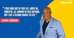 George Foreman 'Got a Second Chance' from God after a Near-Death Experience