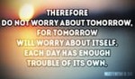 Don't Worry about Tomorrow...
