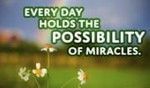 What will be your miracle today?