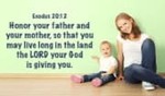 Honor your father and mother!