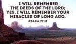 I will remember what you have done, LORD!