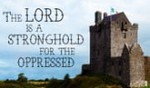 The Lord is my stronghold!
