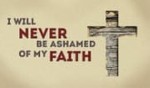 Never be ashamed!