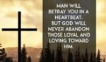 Though man may fail, GOD NEVER WILL!