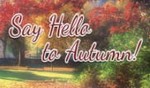 Hello To Autumn