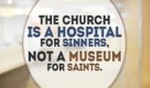 The church is a hospital for sinners