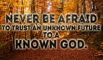 Never be Afraid to trust God