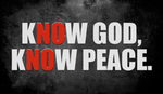 There can be no peace if we don't know GOD!