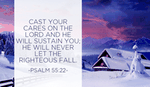 Cast your cares on GOD! - Psalm 55:22