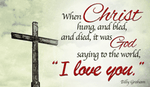 Christ's Blood Was God saying to the World, "I love you."