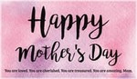 Happy Mother's Day - Loved, Cherished, Treasured