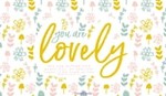You are Lovely