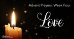 Fourth Sunday of Advent: A Prayer for Love