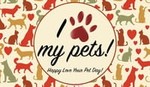 Happy Love Your Pet Day! (2/20)