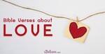 30 Bible Verses about Love - Loving Scripture Quotes