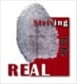 Striving  to be Real