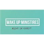 Wake Up Ministries Alive In Christ