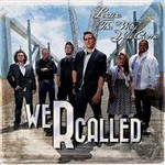 We R Called