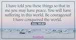 John 16:33 - Have Peace