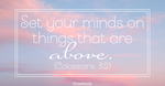 Colossians 3:2 - Things Above