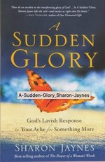 A Sudden Glory