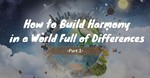 How to Build Harmony in a World of Differences