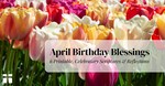 April Birthday Blessings