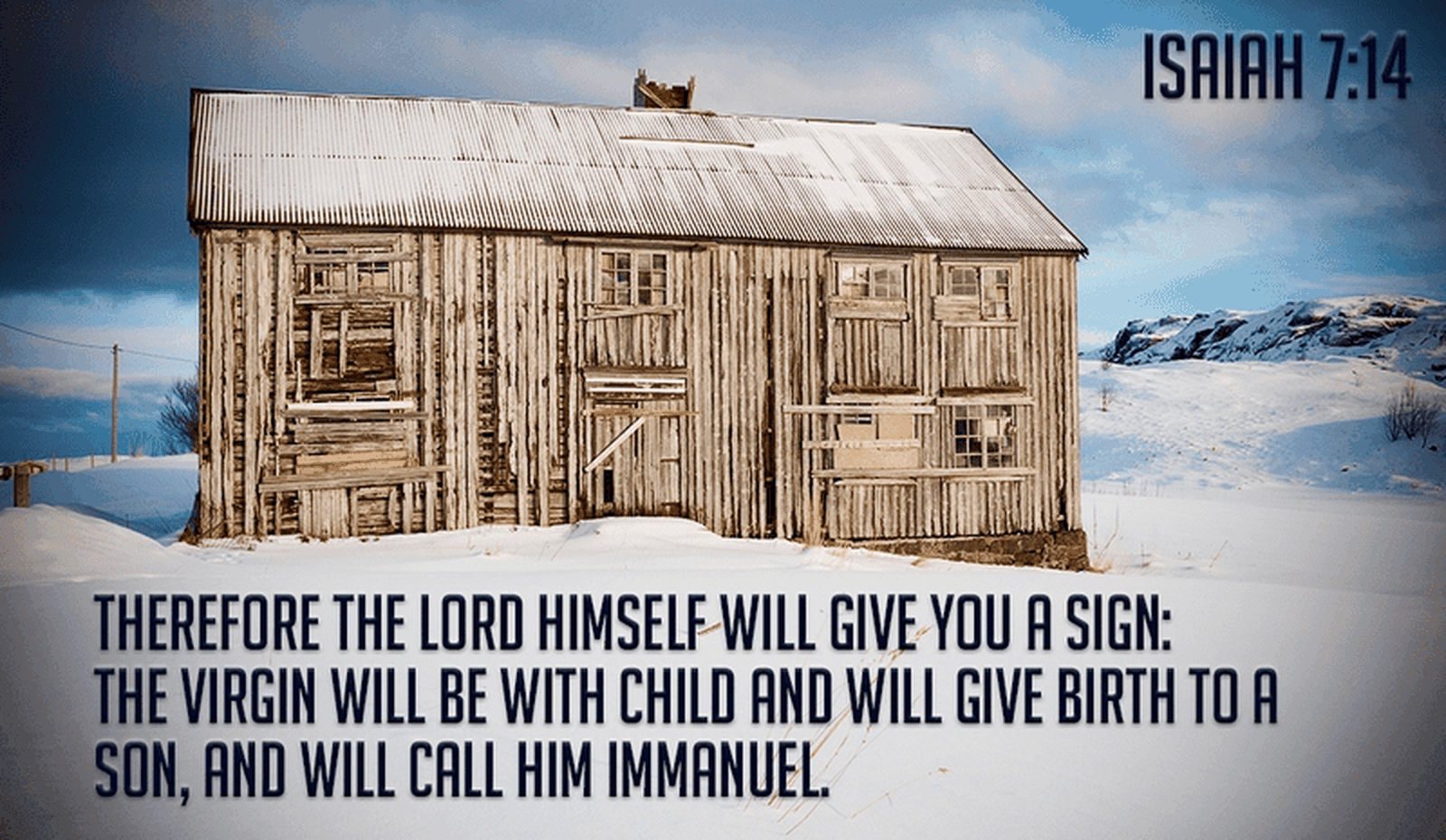 Isaiah 7:14 - Therefore the Lord himself will give you a sign: T ...
