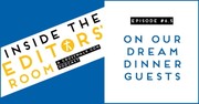 Episode #6.5: On Our Dream Dinner Guests