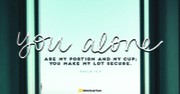 If We Lived with God as Our Portion (Psalm 16:5) - Your Daily Bible Verse - June 7