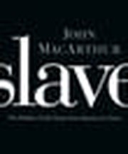 Slaves, Not Servants: An Interview with John MacArthur