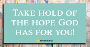 How to Have Hope in Difficult Circumstances (Romans 15:13) - Your Daily Bible Verse - June 9