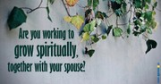 How to Grow Spiritually Alongside Your Spouse - Crosswalk Couples Devotional - July 5