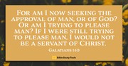 Whose Approval Are You Seeking? (Galatians 1:10) - Your Daily Bible Verse - September 27