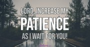 A Prayer for Patience, Bravery and Courage - Your Daily Prayer - March 25