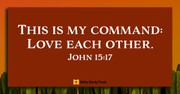 Abiding in Love in a Hurting World (John 15:17) - Your Daily Bible Verse - April 6