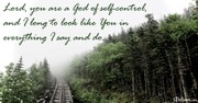 A Prayer for More Self Control - Your Daily Prayer - August 28